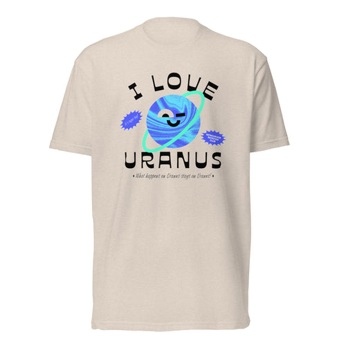 I Love Uranus T-Shirt