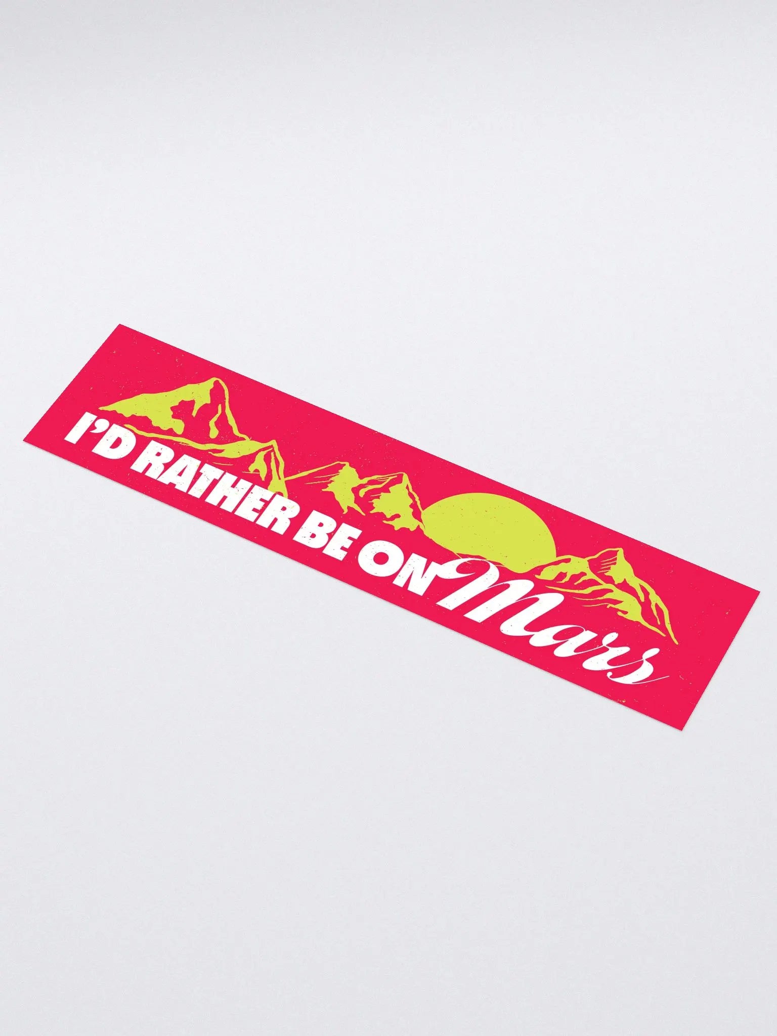 Rather Be On Mars Kiss Cut Bumper Sticker (1)
