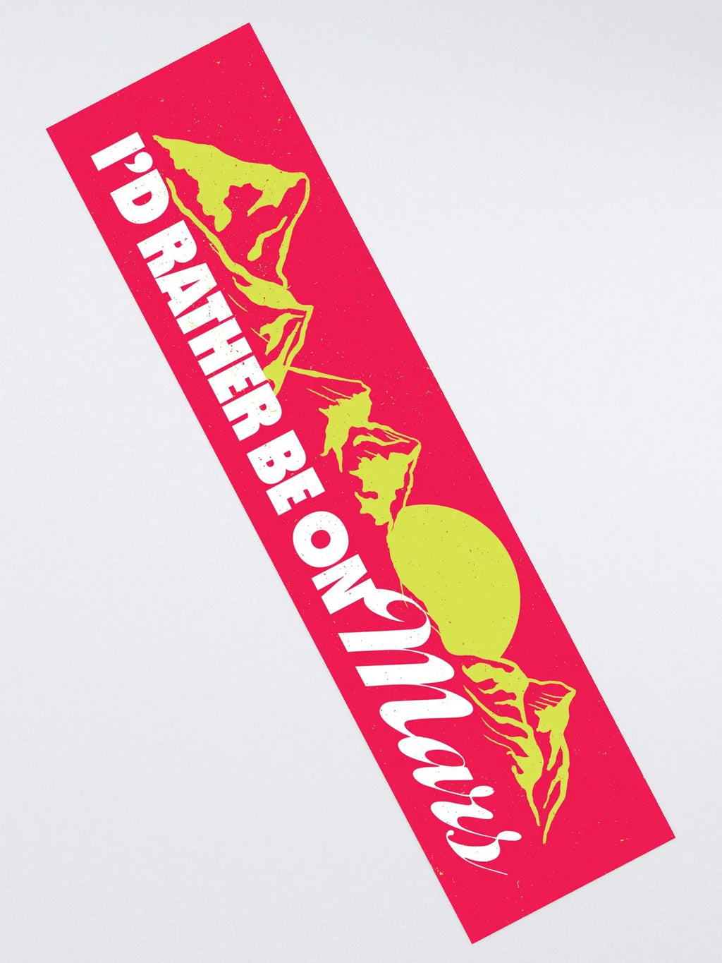 Rather Be On Mars Kiss Cut Bumper Sticker (2)